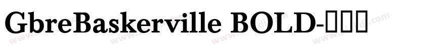 GbreBaskerville BOLD字体转换